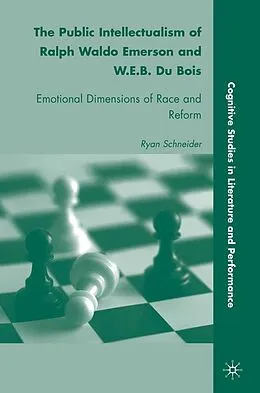 E-Book (pdf) The Public Intellectualism of Ralph Waldo Emerson and W.E.B. Du Bois von R. Schneider