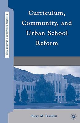 E-Book (pdf) Curriculum, Community, and Urban School Reform von B. Franklin