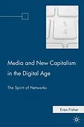 E-Book (pdf) Media and New Capitalism in the Digital Age von E. Fisher