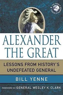 E-Book (epub) Alexander the Great von Bill Yenne