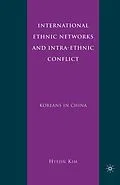 E-Book (pdf) International Ethnic Networks and Intra-Ethnic Conflict von H. Kim