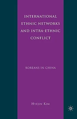 E-Book (pdf) International Ethnic Networks and Intra-Ethnic Conflict von H. Kim