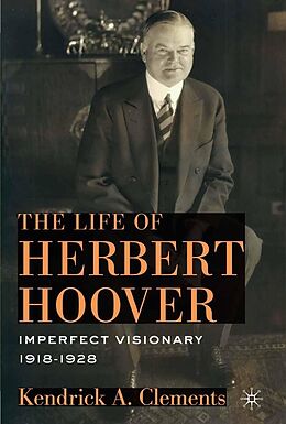 eBook (pdf) The Life of Herbert Hoover de K. Clements