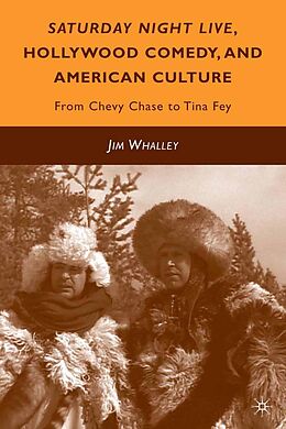 E-Book (pdf) Saturday Night Live, Hollywood Comedy, and American Culture von J. Whalley