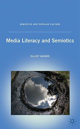 Livre Relié Media Literacy and Semiotics de E. Gaines