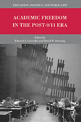 Livre Relié Academic Freedom in the Post-9/11 Era de Edward J. Downing, David B. Carvalho