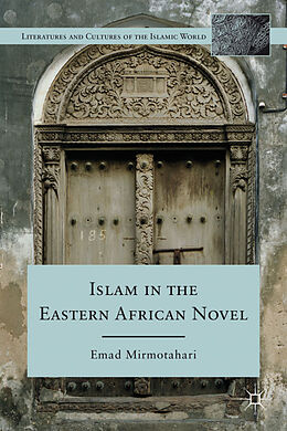 Livre Relié Islam in the Eastern African Novel de E. Mirmotahari