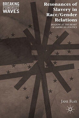 Livre Relié Resonances of Slavery in Race/Gender Relations de J. Flax