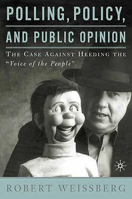 E-Book (pdf) Polling, Policy, and Public Opinion von R. Weissberg