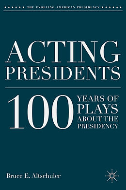 Livre Relié Acting Presidents de B. Altschuler