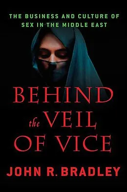 E-Book (epub) Behind the Veil of Vice von John R. Bradley