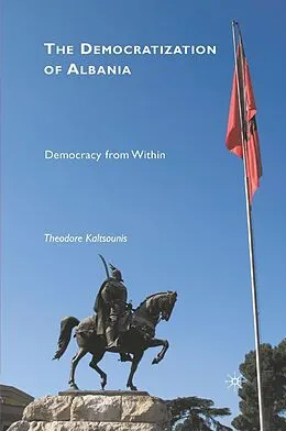 E-Book (pdf) The Democratization of Albania von T. Kaltsounis
