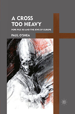 Couverture cartonnée A Cross Too Heavy de P. O'Shea