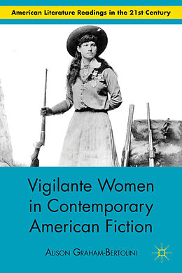 Fester Einband Vigilante Women in Contemporary American Fiction von A. Graham-Bertolini
