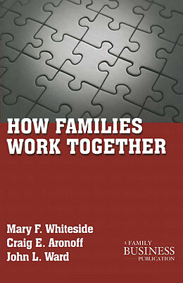 Couverture cartonnée How Families Work Together de Mary F. Whiteside, Craig E. Aronoff, John L. Ward