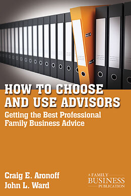 Couverture cartonnée How to Choose and Use Advisors de C. Aronoff, J. Ward