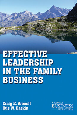 Couverture cartonnée Effective Leadership in the Family Business de C. Aronoff, O. Baskin