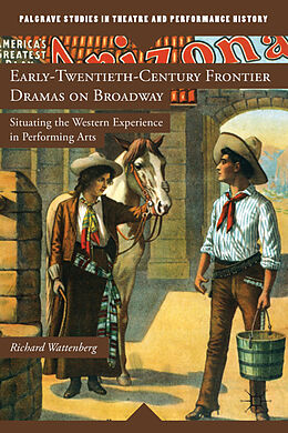 Fester Einband Early-Twentieth-Century Frontier Dramas on Broadway von R. Wattenberg