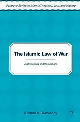 Fester Einband The Islamic Law of War von Ahmed Mohsen Al- Dawoody