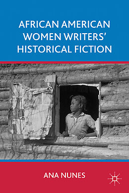 Fester Einband African American Women Writers' Historical Fiction von A. Nunes