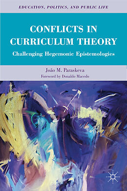 Fester Einband Conflicts in Curriculum Theory von João M. Paraskeva