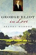 E-Book (epub) George Eliot in Love von Brenda Maddox
