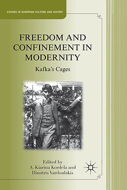 Fester Einband Freedom and Confinement in Modernity von A. Kiarina Vardoulakis, Dimitris Kordela