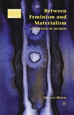 eBook (pdf) Between Feminism and Materialism de G. Howie