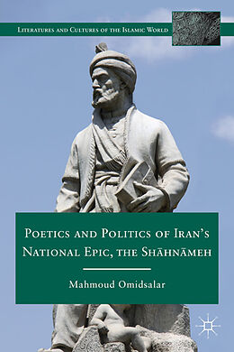 Fester Einband Poetics and Politics of Irans National Epic, the Sh?hn?meh von M. Omidsalar