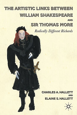 Fester Einband The Artistic Links Between William Shakespeare and Sir Thomas More von C. Hallett