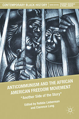 Couverture cartonnée Anticommunism and the African American Freedom Movement de Robbie Lang, Clarence Lieberman