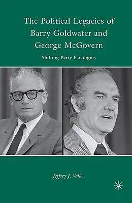 E-Book (pdf) The Political Legacies of Barry Goldwater and George McGovern von J. Volle