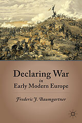 Livre Relié Declaring War in Early Modern Europe de F. Baumgartner