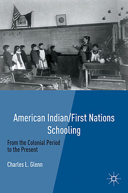 Fester Einband American Indian/First Nations Schooling von Charles L. Glenn