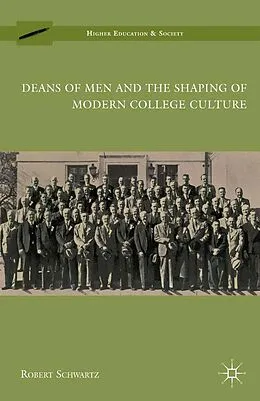E-Book (pdf) Deans of Men and the Shaping of Modern College Culture von R. Schwartz