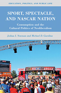 Livre Relié Sport, Spectacle, and NASCAR Nation de J. Newman, M. Giardina