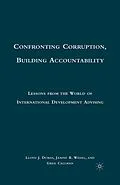 E-Book (pdf) Confronting Corruption, Building Accountability von L. Dumas, J. Wedel, Greg Callman