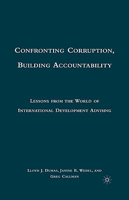E-Book (pdf) Confronting Corruption, Building Accountability von L. Dumas, J. Wedel, Greg Callman