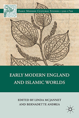 Livre Relié Early Modern England and Islamic Worlds de Linda Andrea, Bernadette Mcjannet