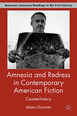 Livre Relié Amnesia and Redress in Contemporary American Fiction de M. Gauthier