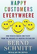 Livre Relié Happy Customers Everywhere de Bernd Schmitt, Glenn van Zutphen
