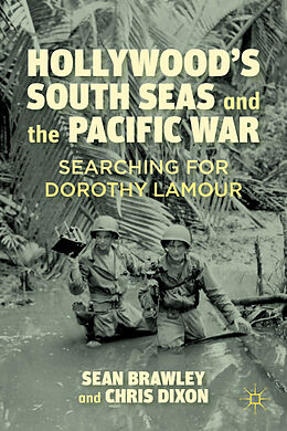 Livre Relié Hollywoods South Seas and the Pacific War de S. Brawley, C. Dixon