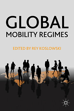 Livre Relié Global Mobility Regimes de Rey Koslowski