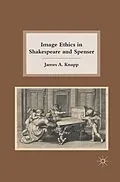 E-Book (pdf) Image Ethics in Shakespeare and Spenser von J. Knapp
