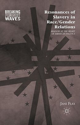 eBook (pdf) Resonances of Slavery in Race/Gender Relations de J. Flax