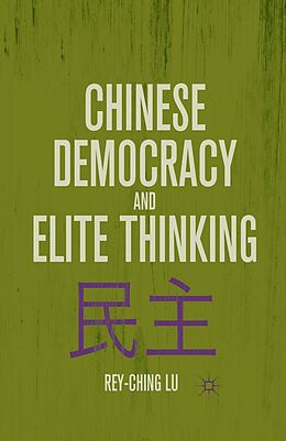 E-Book (pdf) Chinese Democracy and Elite Thinking von R. Lu