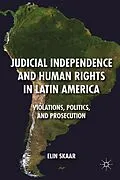 E-Book (pdf) Judicial Independence and Human Rights in Latin America von E. Skaar