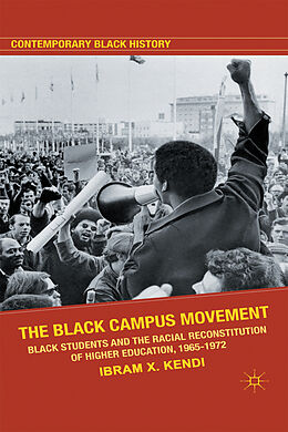 Livre Relié The Black Campus Movement de Ibram X Kendi