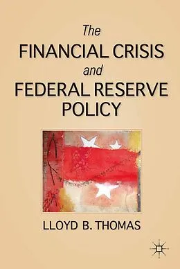 E-Book (pdf) The Financial Crisis and Federal Reserve Policy von L. Thomas