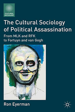 Couverture cartonnée The Cultural Sociology of Political Assassination de R. Eyerman